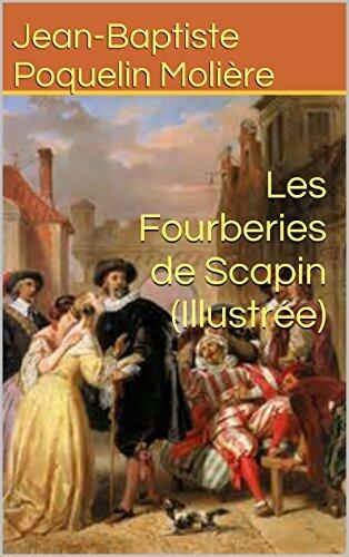 Les Fourberies de Scapin (Illustrée)