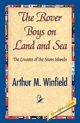 The Rover Boys on Land and Sea