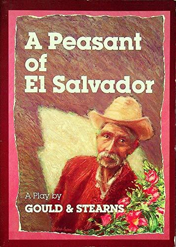 A Peasant of El Salvador: A Play