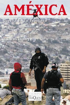 Améxica: Guerra en la frontera