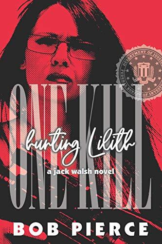 One Kill: Hunting Lilith: a Jack Walsh novel