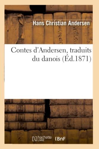 Contes d'Andersen: Traduit du Danois