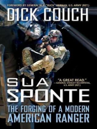Sua Sponte: The Forging of a Modern American Ranger: Library Edition