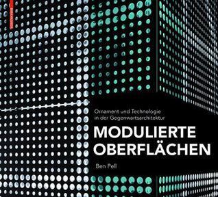 Modulierte Oberfl�chen: Ornament Und Technologie in Der Gegenwartsarchitektur