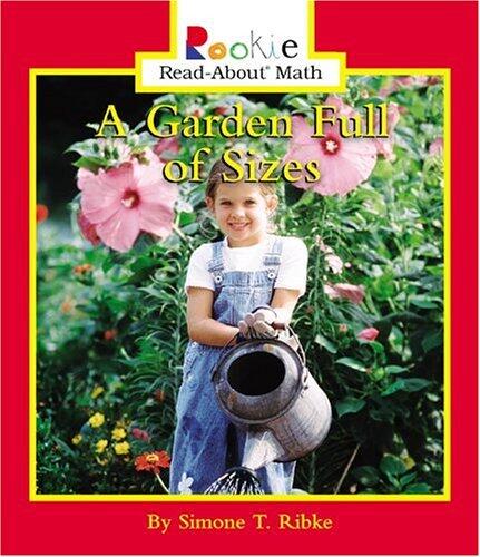 A Garden Full of Sizes (Rookie Read-About Math)