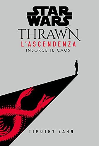 Star Wars: Thrawn - L’Ascendenza 1: Insorge il caos