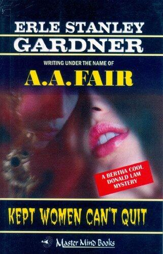 A.A.FAIR--KEPT WOMEN CAN'T QUIT