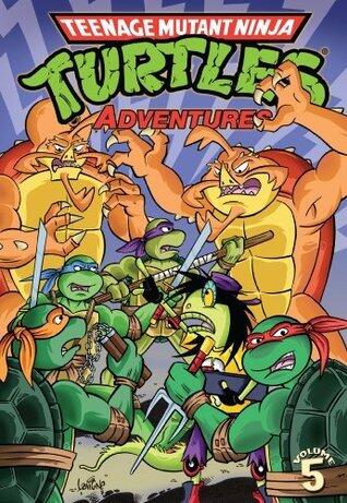 Teenage Mutant Ninja Turtles Adventures Vol. 5