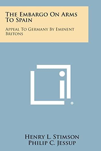 The Embargo on Arms to Spain: Appeal to Germany by Eminent Britons