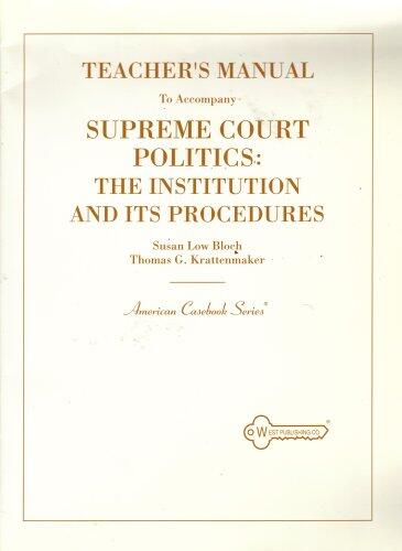 Supreme Court Politics: The Institution and Its Procedures, TEACHER'S MANUAL
