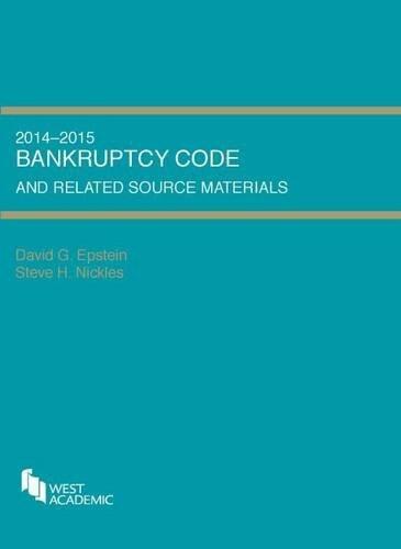 Bankruptcy Code and Related Source Materials, 2014-2015