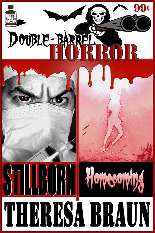 Double Barrel Horror: Stillborn / Homecoming