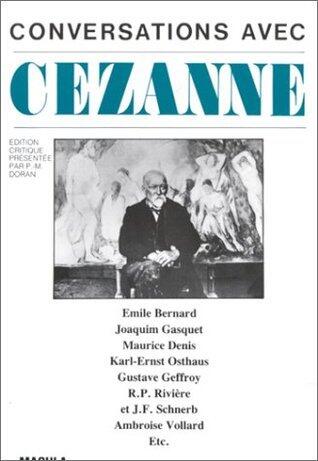 Conversations Avec Cezanne: Sous La Direction De Michael Doran