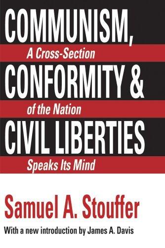 Communism, Conformity and Liberties: A Cross Section of the Nation Speaks its Mind by Samuel A. Stouffer