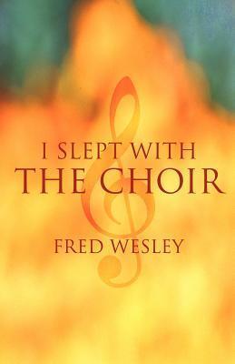 I Slept with the Choir