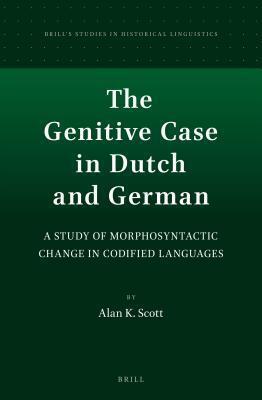 Genitive Case in Dutch and German: A Study of Morphosyntactic Change in Codified Languages