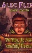 The Nina, the Pinta, and the Vanishing Treasure (Alec Flint Mysteries, #1)