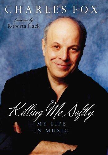 Killing Me Softly: My Life in Music