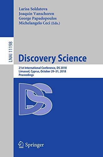 Discovery Science: 21st International Conference, DS 2018, Limassol, Cyprus, October 29–31, 2018, Proceedings