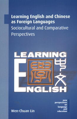 Learning English and Chinese as Foreign Languages: Sociocultural and Comparative Perspectives