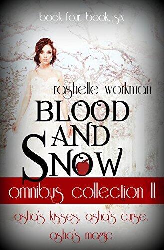 Omnibus Collection II: The Cindy Chronicles, A Beauty So Beastly, Asha's Kisses, Asha's Curse, Asha's Magic