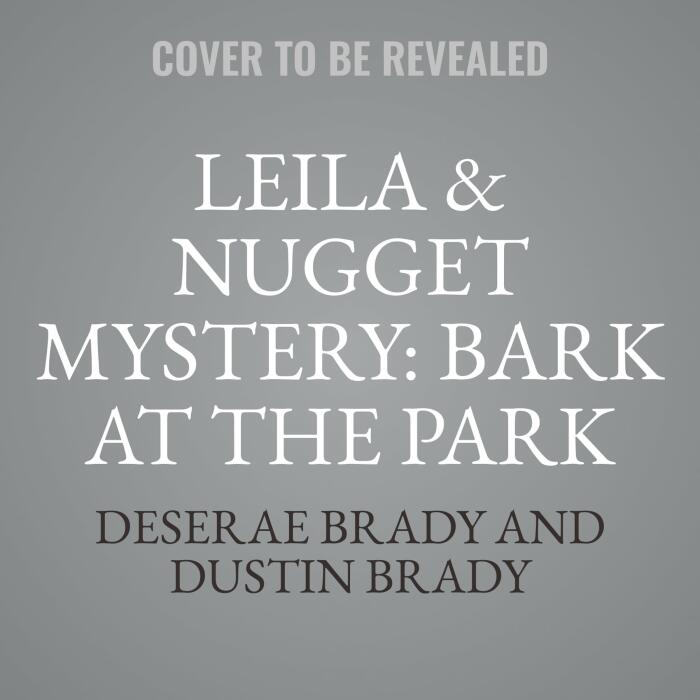 Leila & Nugget Mystery: Bark At The Park
