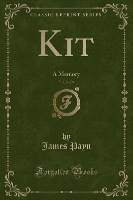 Kit, Vol. 2 of 3: A Memory