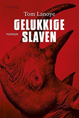 Gelukkige slaven: roman