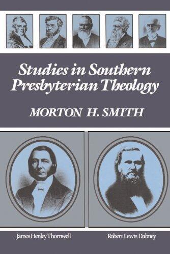 Studies in Southern Presbyterian Theology