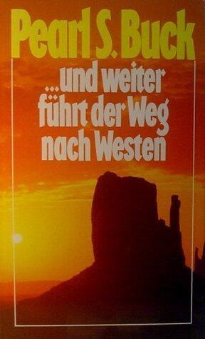 ...Und weiter führt der Weg nach Westen