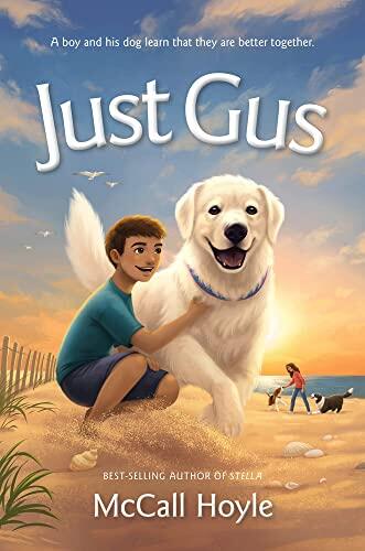 Just Gus: A Boy and His Dog's Adventure