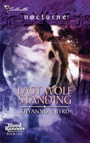 Last Wolf Standing: Blood Runners, Book 1