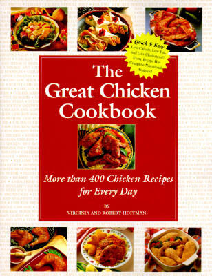The Great Chicken Cookbook: More Than 400 Chicken Recipes for Every Day