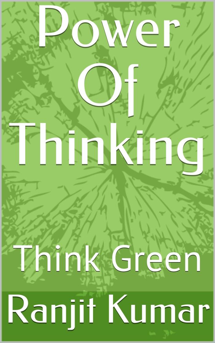 Power Of Thinking: Think Green