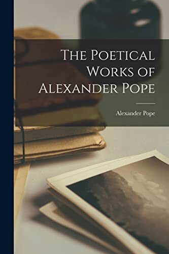 The Poetical Works of Alexander Pope