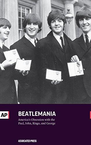 Beatlemania: America's Obsession With the Paul, John, Ringo, and George