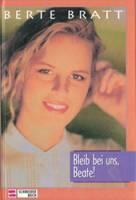 Bleib bei uns, Beate!