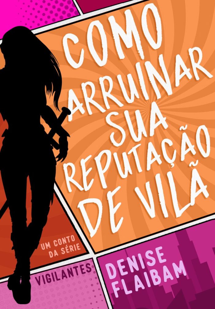 Como arruinar sua reputação de vilã