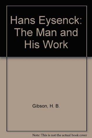 Hans Eysenck: The Man and His Work