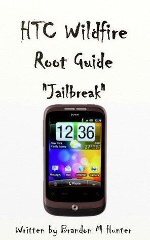 HTC Wildfire Root "Jailbreak" Guide