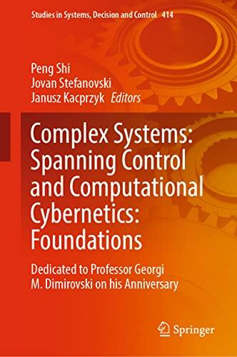 Complex Systems: Spanning Control and Computational Cybernetics: Foundations