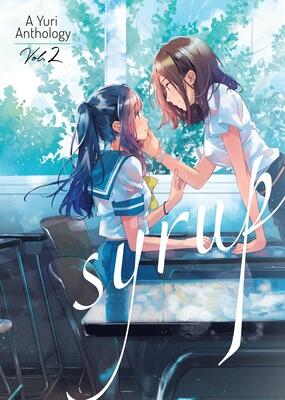 Syrup: A Yuri Anthology (Vol. 2)