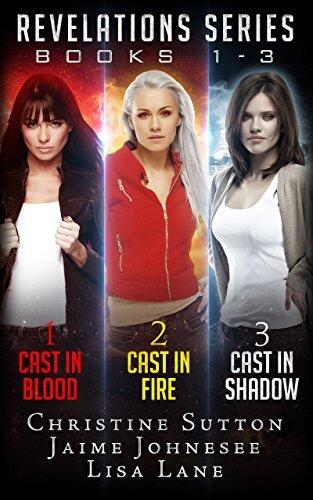 Cast in Blood / Cast in Fire / Cast in Shadow