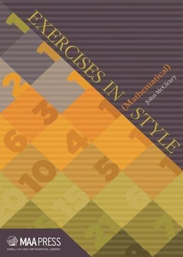 Exercises in (Mathematical) Style (Anneli Lax New Mathematical Library)