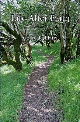 Life After Faith: Radical Paths to a Reasonable Spirituality