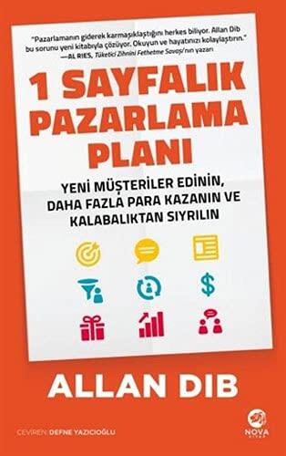 1 Sayfalik Pazarlama Plani: Yeni Müsteriler Edinin, Daha Fazla Para Kazanin ve Kalabaliktan Siyrilin