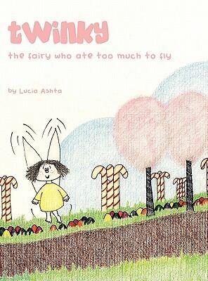 Twinky: The fairy who ate too much to fly