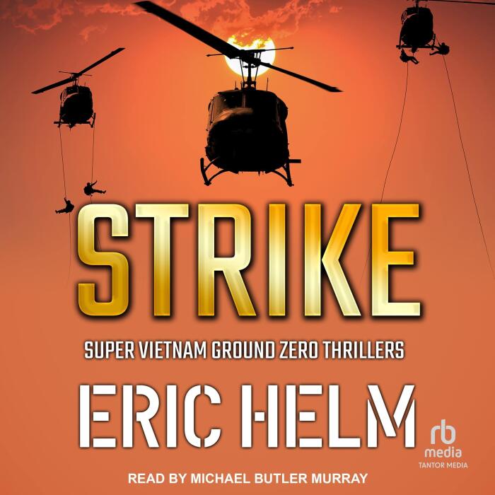 Strike: Super Vietnam Ground Zero Thrillers, Book 3