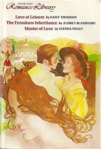 Love At Leisure / The Frensham Inheritance / Master of Love