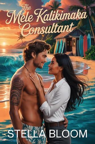 The Mele Kalikimaka Consultant: A Grumpy Sunshine Holiday Romance in Hawaii